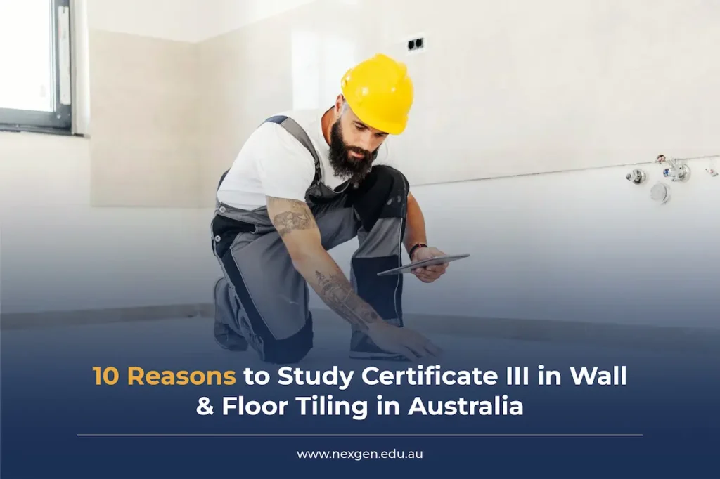 reasons to study certificate iii in wall and floor tiling